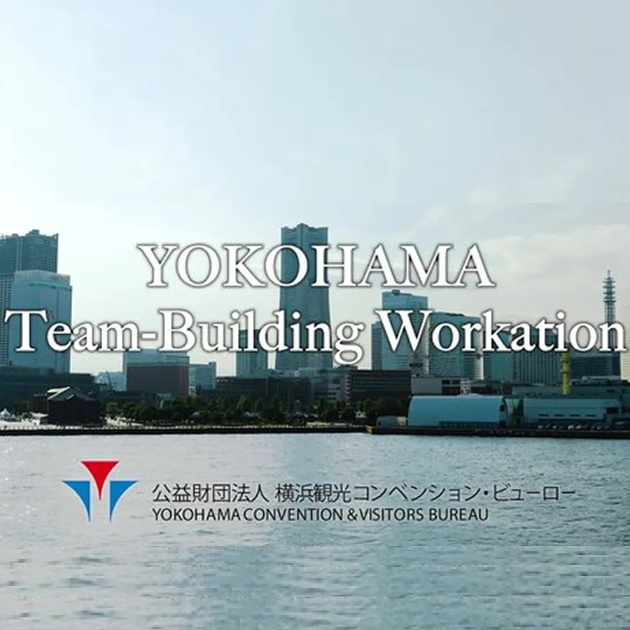 【YOKOHAMA Team-Building Workation】