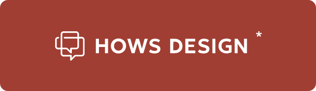 HOWS DESIGN