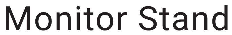 Monitor Stand